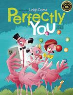 Perfectly You: A funny, rhyming children's book about diversity and inclusion that teaches kids the value of self-acceptance and embracing difference.