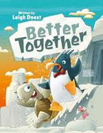 Better Together: A funny and exciting feel-good, adventure story about friendship and teamwork!