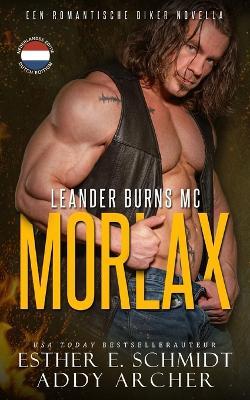 Leander Burns MC: Morlax - Esther E Schmidt,Addy Archer - cover