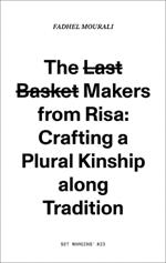 The l?a?s?t? b?a?s?k?e?t? makers from Risa.: Crafting a plural kinship along tradition