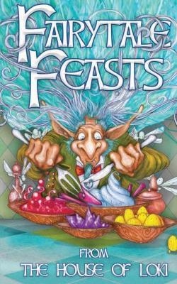 Fairytale Feasts - Callum Pearce,Lisa H Owens,Brian Macgowan - cover