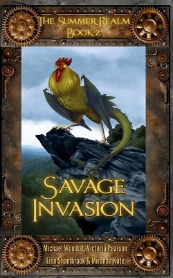 Savage Invasion - Miranda Kate,Michael Wombat,Lisa Shambrook - cover