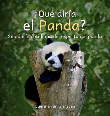 ¿Qué diría el Panda?: Sabiduría cotidiana del espíritu del panda - Querine Van Grinsven - cover