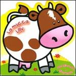 La mucca Lilly. Una giornata divertente