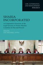 Sharia Incorporated: A Comparative Overview of the Legal Systems of Twelve Muslim Countries in Past and Present