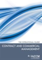 Contract and Commercial Management: The Operational Guide - IACCM - cover