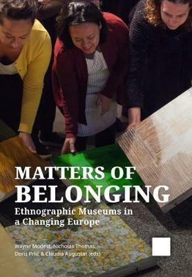 Matters of Belonging: Ethnographic Museums in a Changing Europe - cover