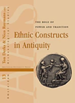 Ethnic Constructs in Antiquity: The Role of Power and Tradition - cover
