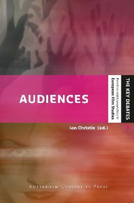 Audiences: Defining and Researching Screen Entertainment Reception - cover