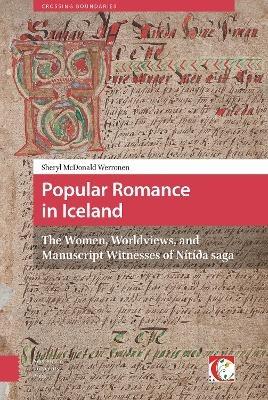 Popular Romance in Iceland: The Women, Worldviews, and Manuscript Witnesses of Nítída saga - Sheryl McDonald Werronen - cover