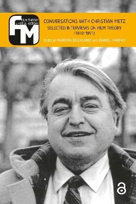 Conversations with Christian Metz: Selected Interviews on Film Theory (1970-1991) - cover