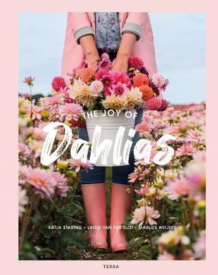 The Joy of Dahlias - Katja Staring,Linda Slot,Marlies Weijers - cover