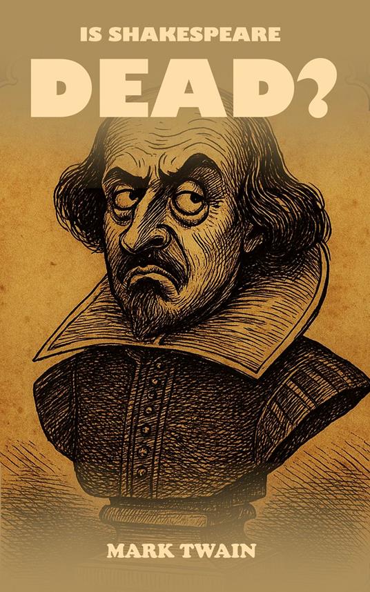 Is Shakespeare Dead?