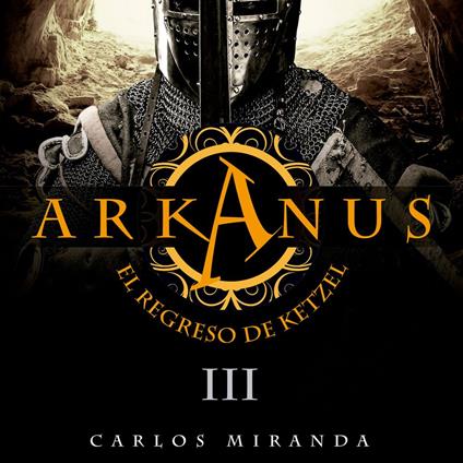 Arkanus 3. El regreso de Ketzel