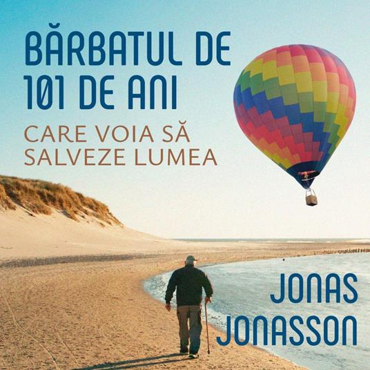 Barbatul de 101 ani care voia sa salveze lumea