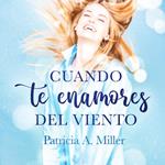 Cuando te enamores del viento