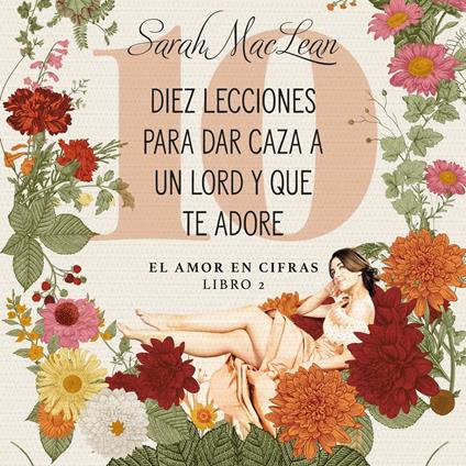 Diez lecciones para dar caza a un lord y que te adore: El amor en cifras. Libro 2