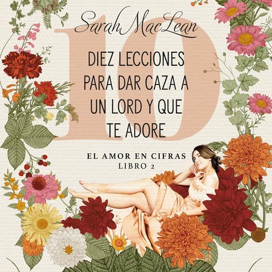 Diez lecciones para dar caza a un lord y que te adore: El amor en cifras. Libro 2