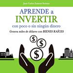 Aprende a invertir, con poco o sin ningún dinero