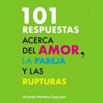 101 Respuestas acerca del amor, la pareja y la ruptura