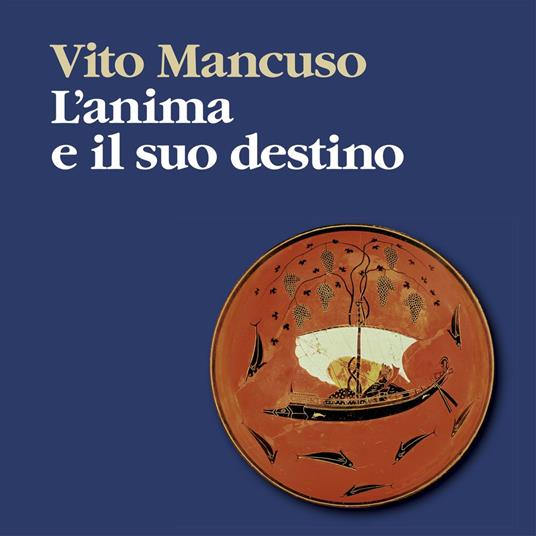 L'anima e il suo destino