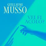 Vei fi acolo?