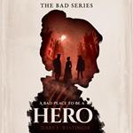 A Bad Place to Be a Hero
