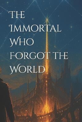 The Immortal Who Forgot the World - Eric Mugisha - cover