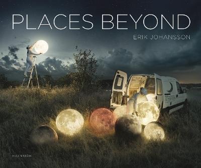 Erik Johansson: Places Beyond - cover