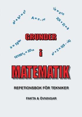 Grunder i Matematik: Repetionsbok för tekniker - Lennart Hallerbo - cover
