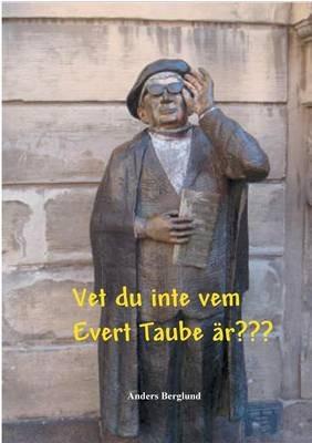 Vet du inte vem Evert Taube är - Anders Berglund - cover