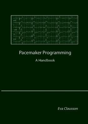 Pacemaker Programming: A Handbook - Eva Clausson - cover