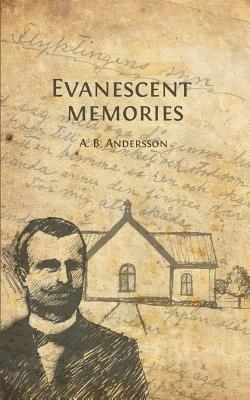 Evanescent memories - August Bernhard Andersson - cover