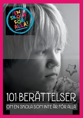 101 berättelser om en skola som inte är för alla - cover