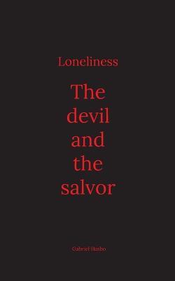 Loneliness: The devil and the salvor - Gabriel Hasbo - cover
