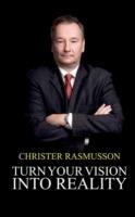 Turn Your Vision Into Reality - Christer Rasmusson - cover