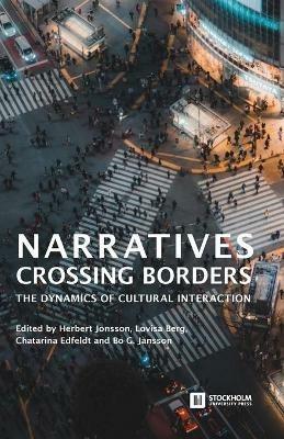 Narratives Crossing Borders: The Dynamics of Cultural Interaction - cover