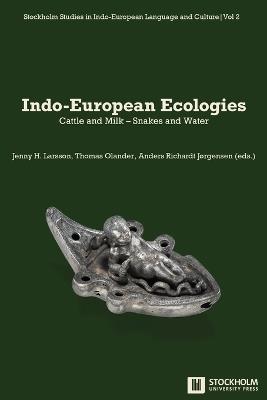 Indo-European Ecologies: Cattle and Milk - Snakes and Water - cover