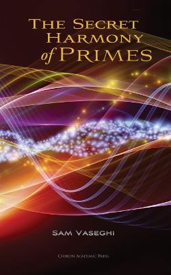 The Secret Harmony of Primes - Sam Vaseghi - cover