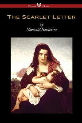 The Scarlet Letter (Wisehouse Classics Edition) - Nathaniel Hawthorne - cover