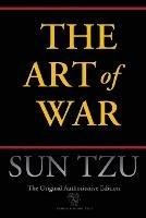 The Art of War (Chiron Academic Press - The Original Authoritative Edition) - Sun Tzu - cover
