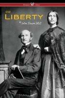 On Liberty (Wisehouse Classics - The Authoritative Harvard Edition 1909) - John Stuart Mill - cover