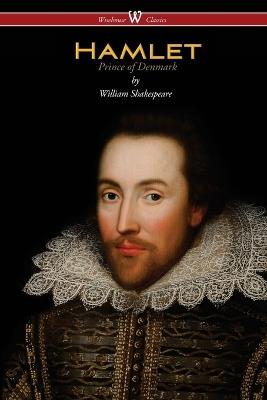 Hamlet - Prince of Denmark (Wisehouse Classics Edition) - William Shakespeare - cover