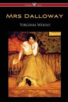 Mrs Dalloway (Wisehouse Classics Edition) - Virginia Woolf - cover