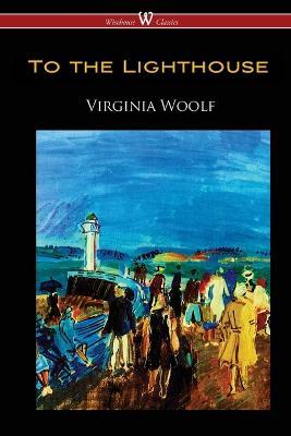 To the Lighthouse (Wisehouse Classics Edition) - Virginia Woolf - cover