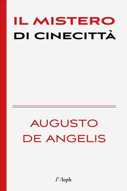 Il mistero di Cinecittà - Augusto De Angelis,Sam Vaseghi - ebook