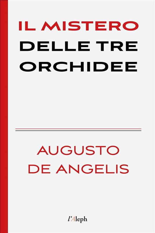 Il mistero delle tre orchidee - Augusto De Angelis,Sam Vaseghi - ebook