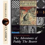 The Adventures of Paddy the Beaver (Unabridged)