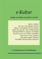 e-Kultur: Tankar om kultur och okultur i vår tid