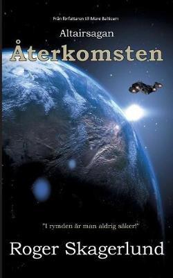 Aterkomsten: Altairsagan - Roger Skagerlund - cover